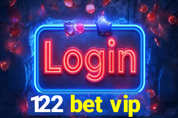 122 bet vip